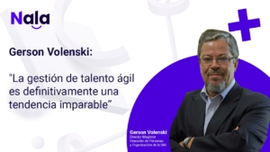 Gerson Volenski con Nala rocks en gestion de talento y desafios recursos humanos y gestion de personas